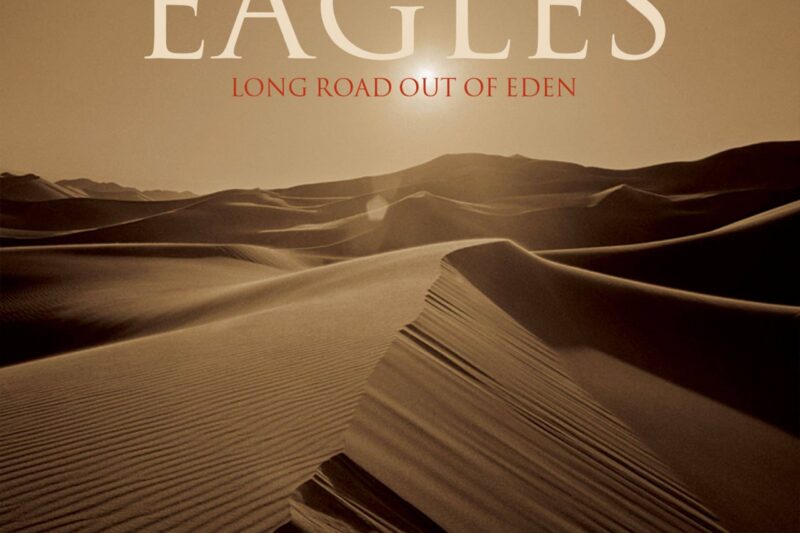 Eagles – Long Road Out Of Eden