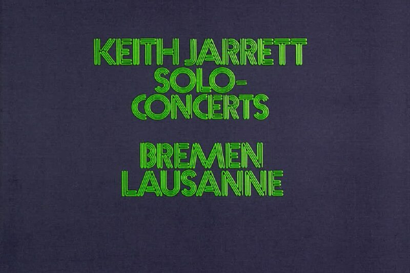 Keith Jarrett – Solo Concerts: Bremen & Lausanne 不来梅与洛桑独奏音乐会