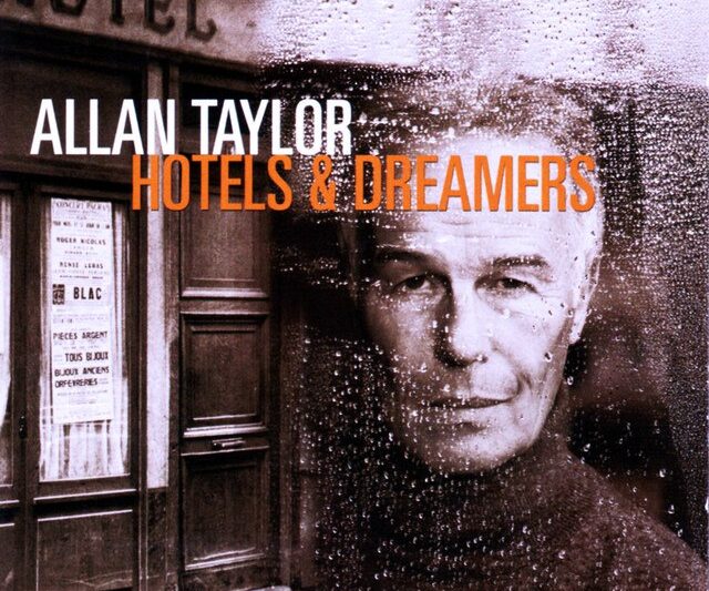 Allan Taylor – Hotels & Dreamers
