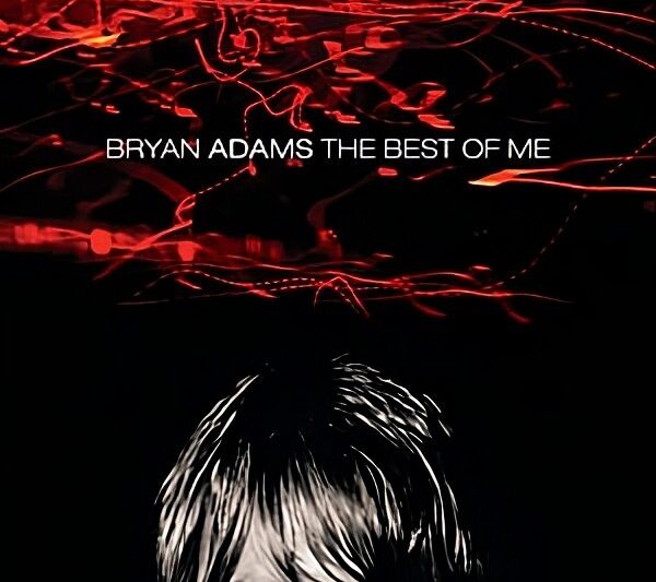 Bryan Adams – The Best Of Me