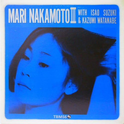 Mari Nakamoto with Isao Suzuki & Kazumi Watanabe – Mari Nakamoto III