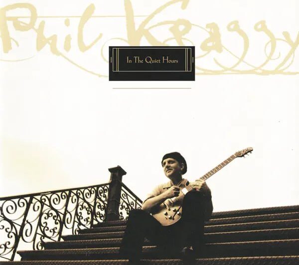 Phil Keaggy – In The Quiet Hours