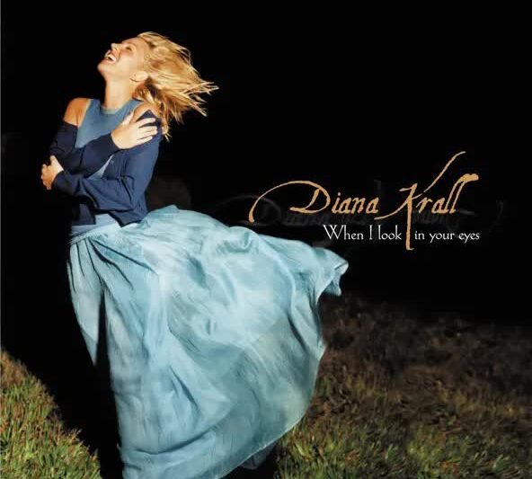 Diana Krall – When I look in your eyes