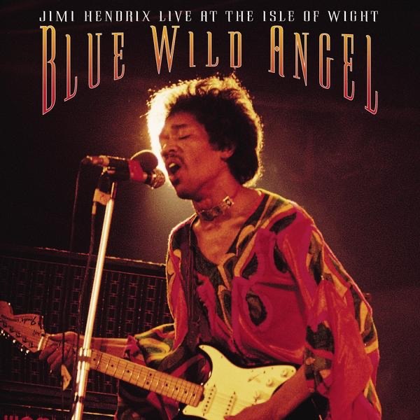 Jimi Hendrix - Blue Wild Angel:Live At the Isle of Wight
